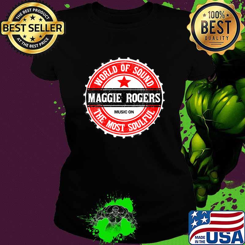 World Of Sound Maggie Rogers The Most Soulful Pilsener Beer Style T-Shirt