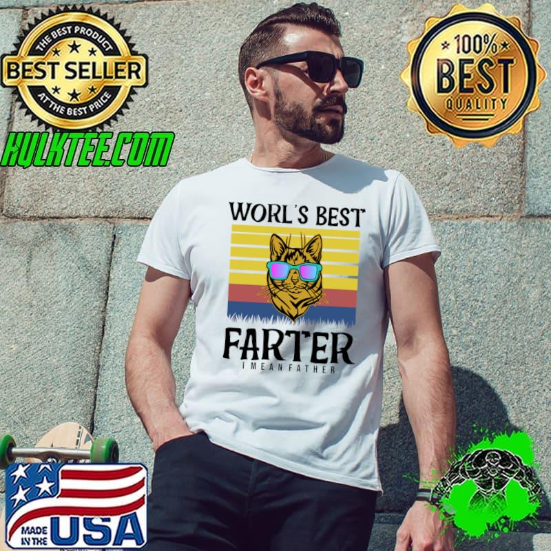 World's Best Farter I Mean Father Vintage Cat with Sunglasses Fathers Day T-Shirt