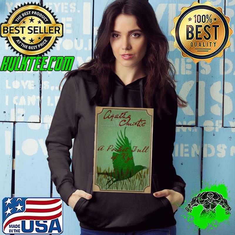 Agatha Christie – A Pocket Full Of Rye Shirt Hoodie Agatha Christie – A Pocket Full Of Rye Shirt Hoodie