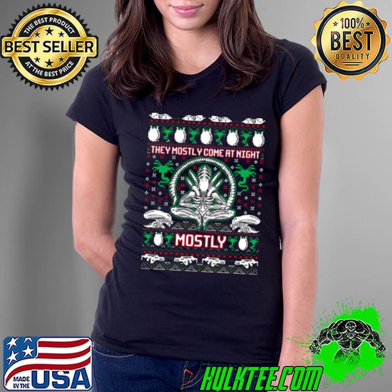 Aliens Ugly Christmas Sweater They Mostly Come At Night shirt