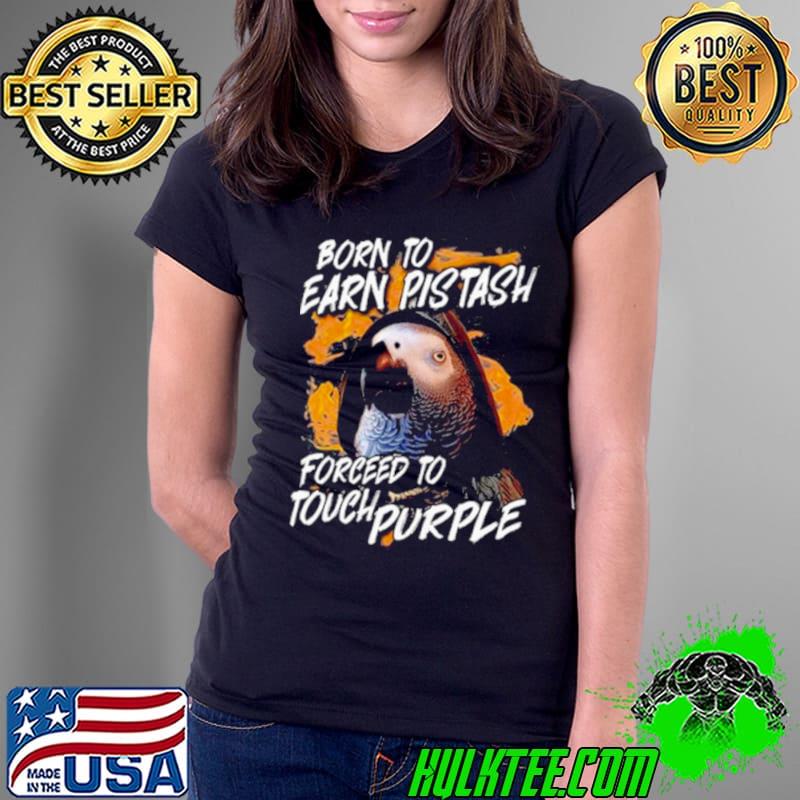 Apolloandfrens Born To Earn Pistash Forced To Touch Purple Shirt
