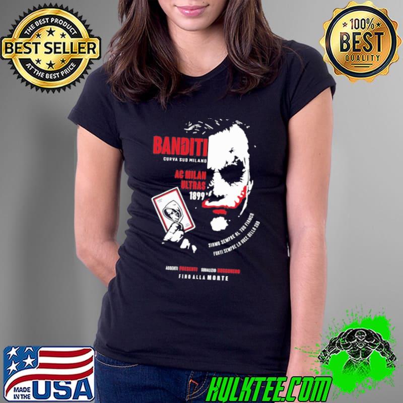 Banditi Curva Sud Milano Ac Milan Ultras 1899 Premium Shirt