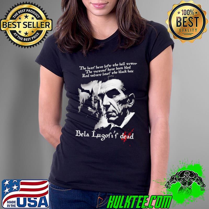 Bela Lugosi’s Dead Shirt