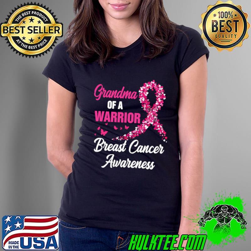 Breast Cancer Fighter Awareness Grandma Of A Warrior Hearts T-Shirt