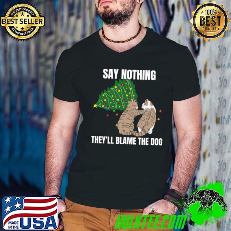Cat Meme Blame The Dog Christmas shirt