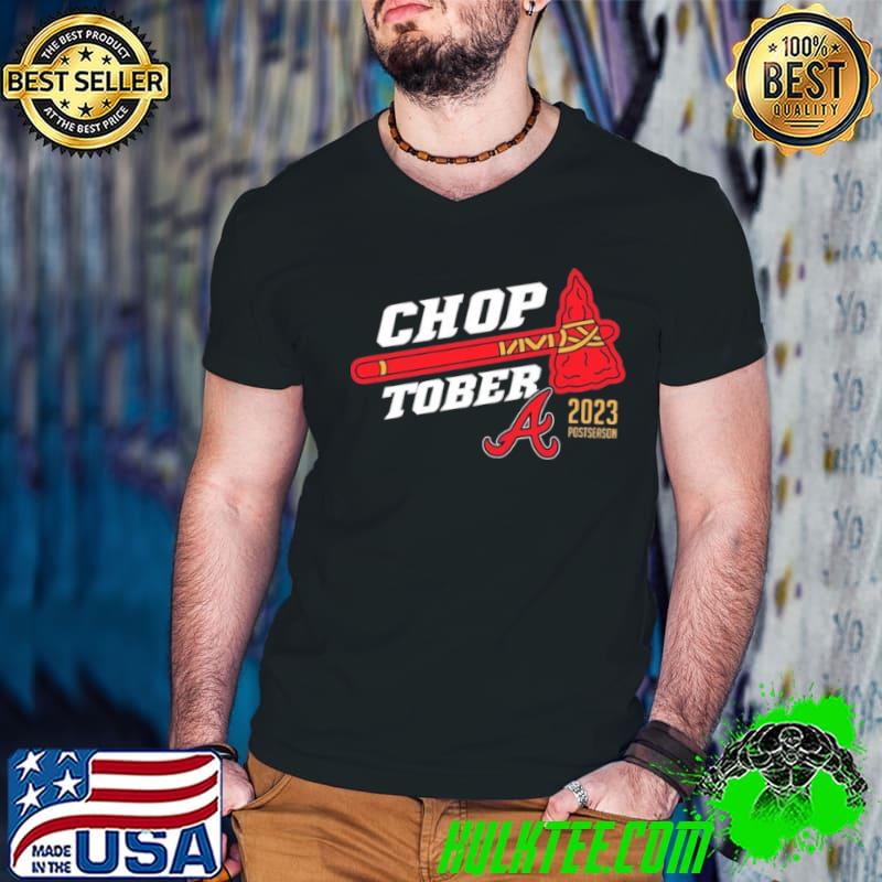 CHOPTOBER Atlanta Braves 2023 Postseason shirt