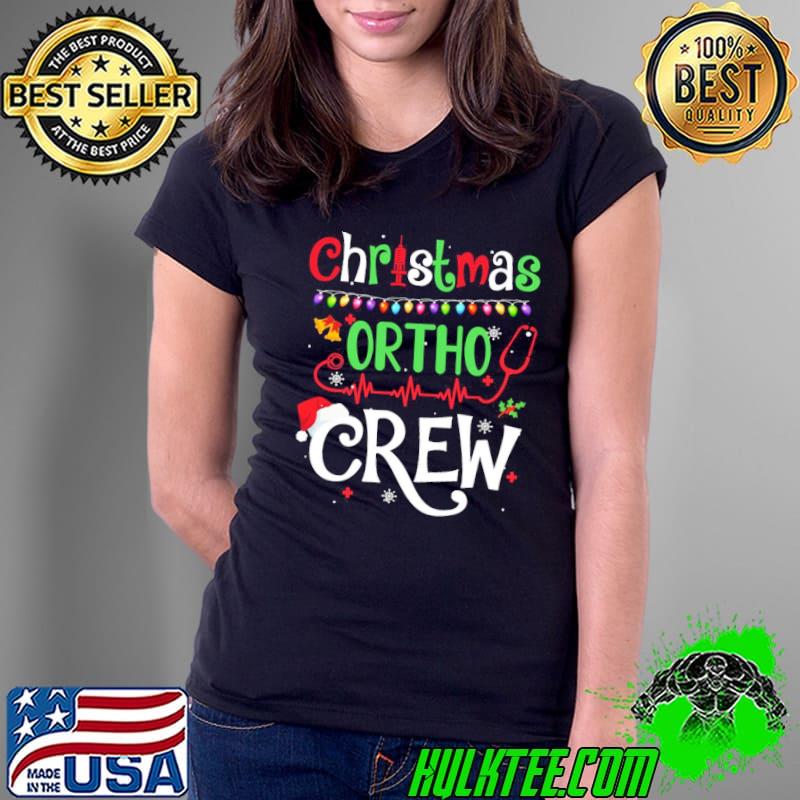 Christmas Ortho Crew Nurse Doctor Orthopaedics Squad shirt