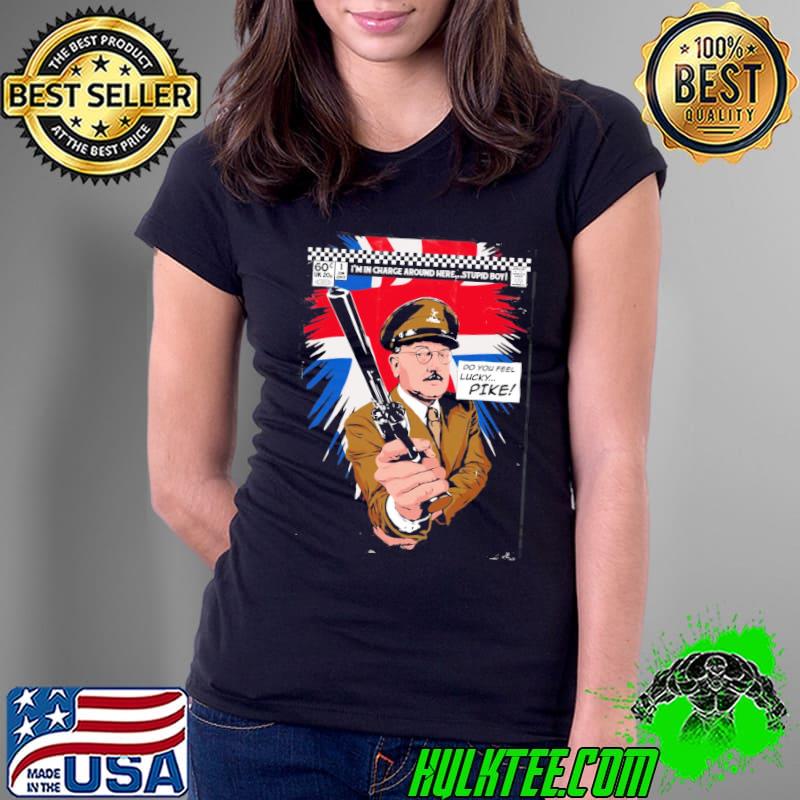 Do You Feel Lucky Pike Dad’s Army Shirt Ladies Tee Do You Feel Lucky Pike Dad’s Army Shirt Ladies Tee