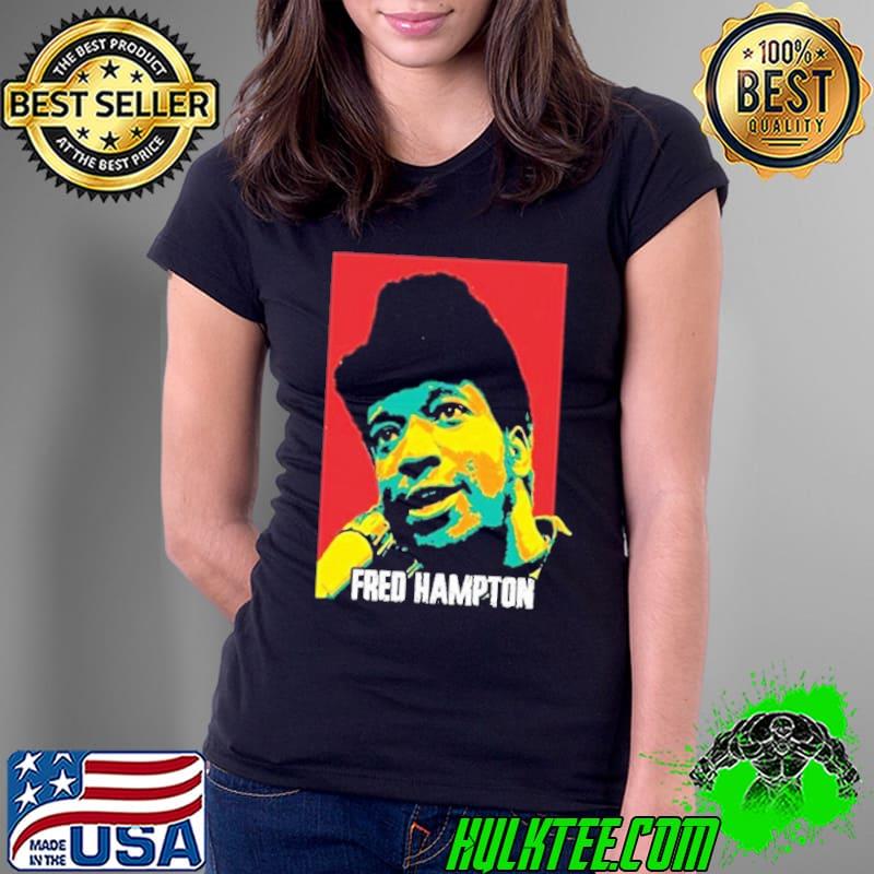 Fred Hampton Shirt