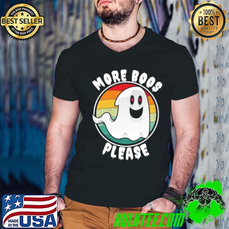Ghost More Boos Please Halloween 2023 Shirt