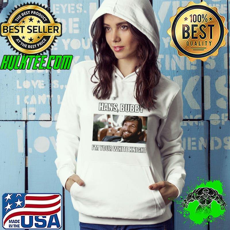 Hans Bubby Die Hard Ellis The White Knight Shirt Hoodie Hans Bubby Die Hard Ellis The White Knight Shirt Hoodie