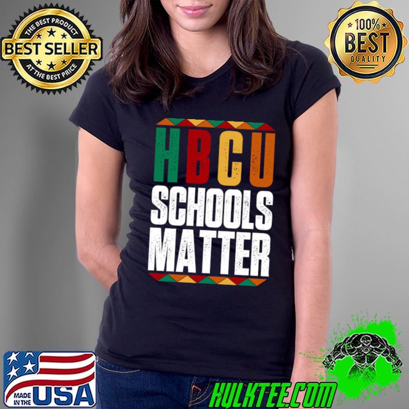 HBCU Black History Pride I'm Rooting For Every HBCU T-Shirt