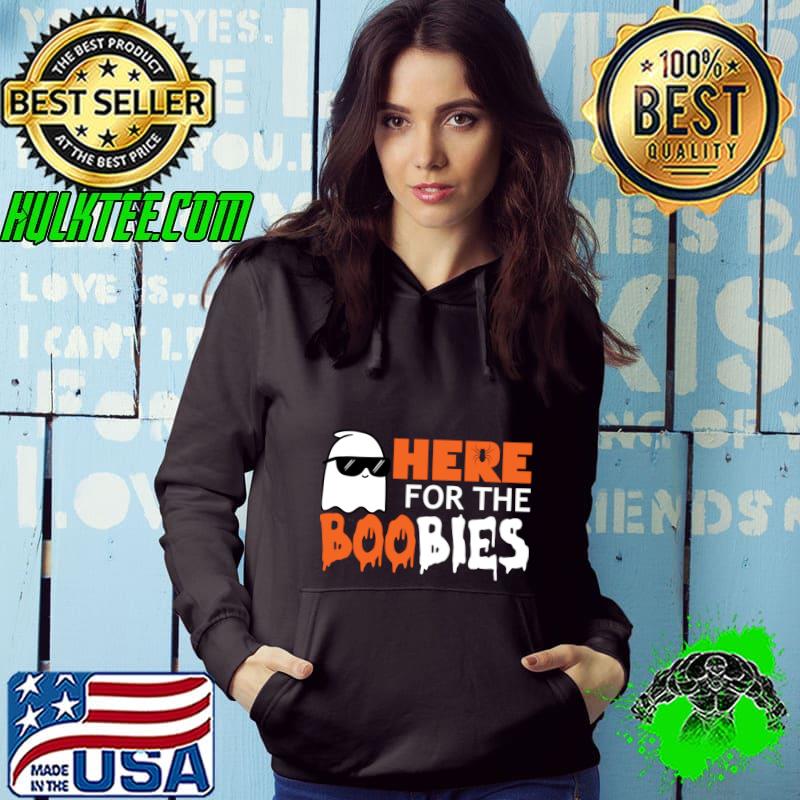 Here for the boobies cute halloween ghost wear sunglasses T-Shirt Hoodie Here for the boobies cute halloween ghost wear sunglasses T-Shirt Hoodie