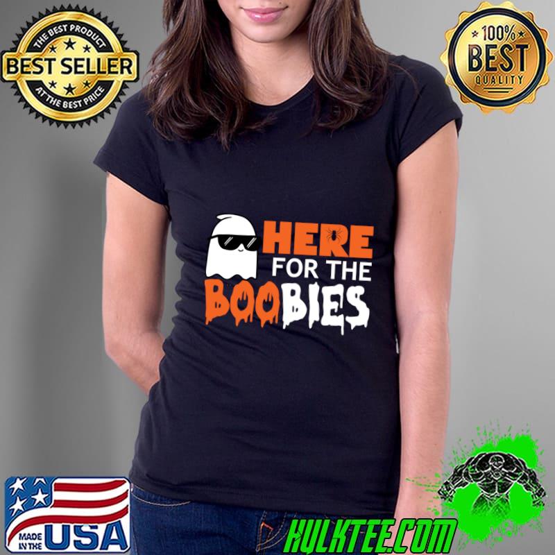 Here for the boobies cute halloween ghost wear sunglasses T-Shirt