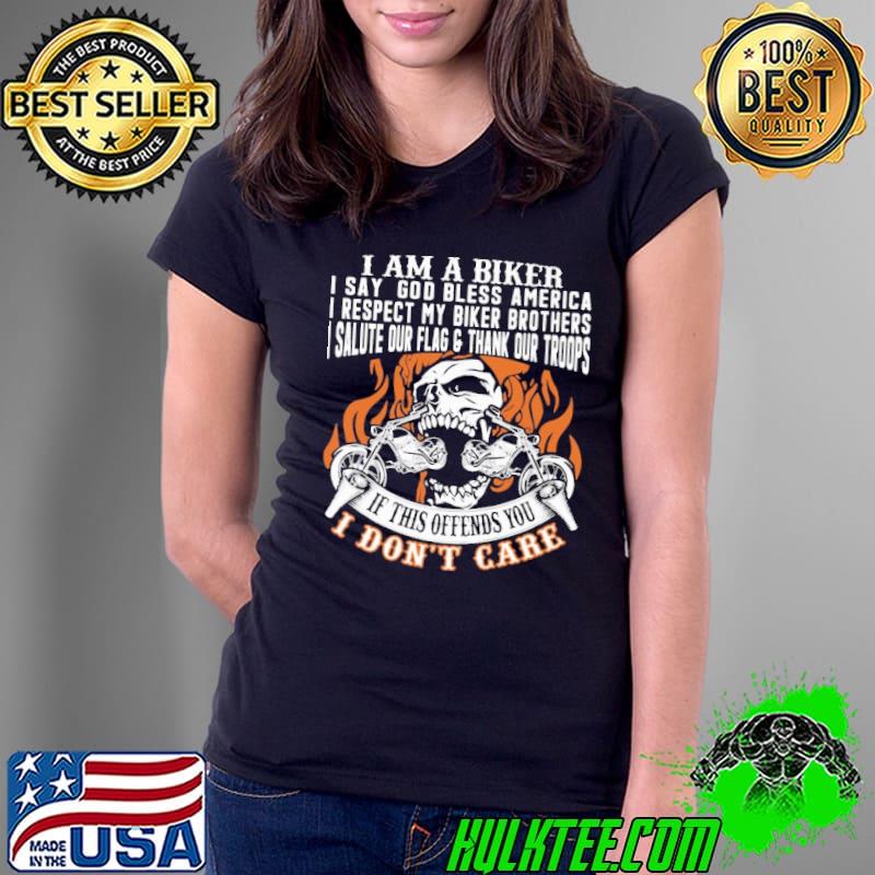I Am A Biker I Say God Bless America Don't Care Skull shirt