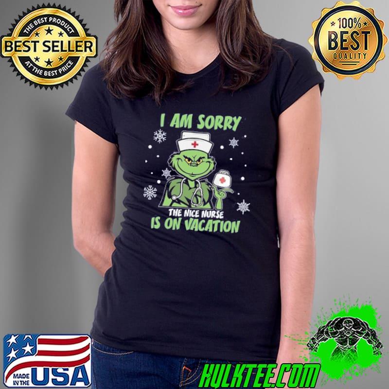 I Am Sorry The Nice Nurse is on Vacation Nurse Christmas shirt