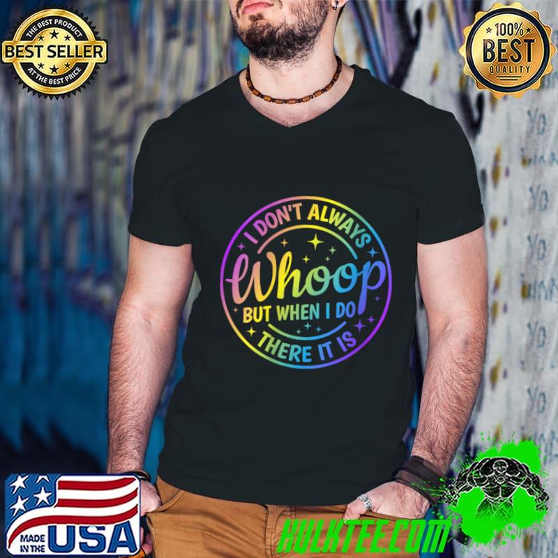 I Don't Always Whoop But When I Do There It Is Vintage T-Shirt Guys V Neck I Don't Always Whoop But When I Do There It Is Vintage T-Shirt Guys V Neck