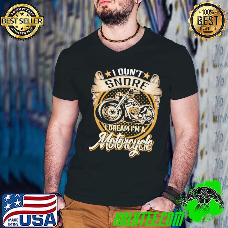 I Don't Snore I Dream I'm A Motorcycle s Guys V Neck I Don't Snore I Dream I'm A Motorcycle s Guys V Neck