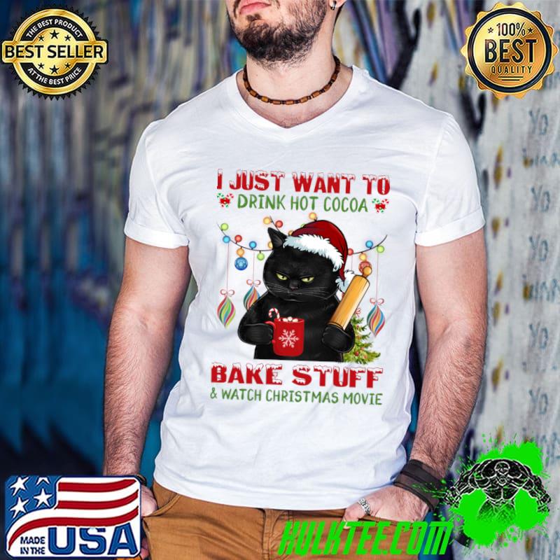 I Just Want To Drink Hot Cocoa Bake Stuff Cat Christmas Movie Lights T-Shirt