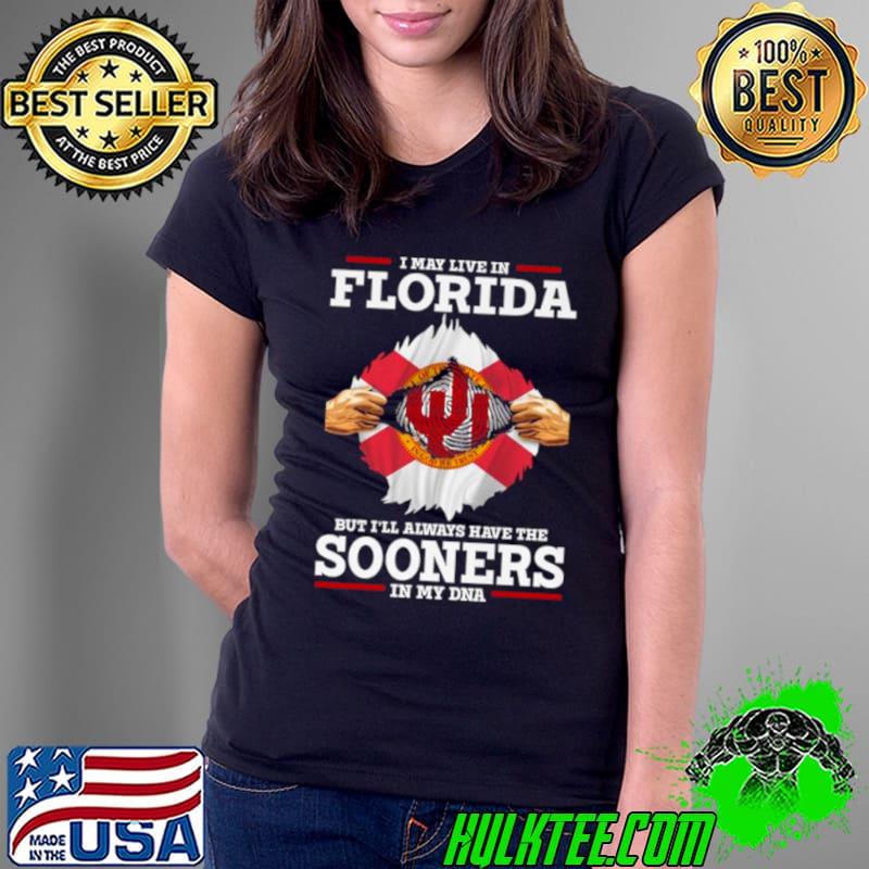 I-May-Live-In-Florida-But-Ill-Always-Have-The-Oklahoma-Sooners-In-My-DNA-2023-shirt