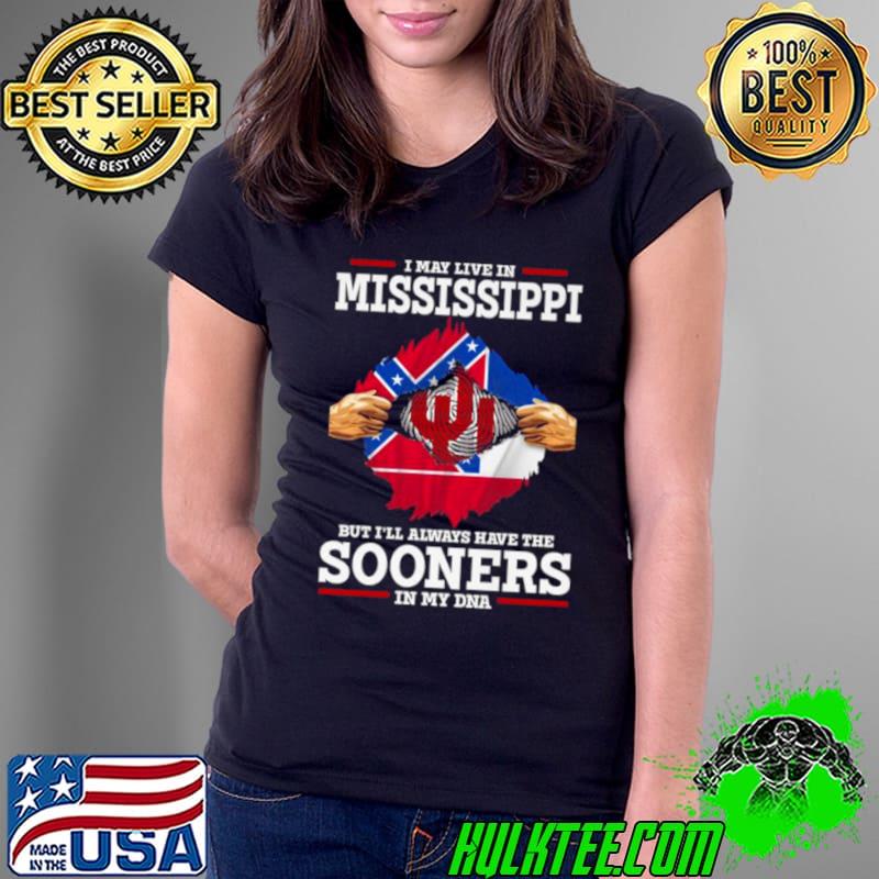 I May Live In Mississippi But I’ll Always Have The Oklahoma Sooners In My DNA 2023 shirt