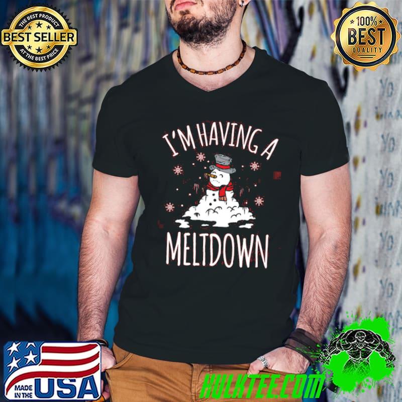 I’m Having A Meltdown Snowman Christmas Frost Shirt