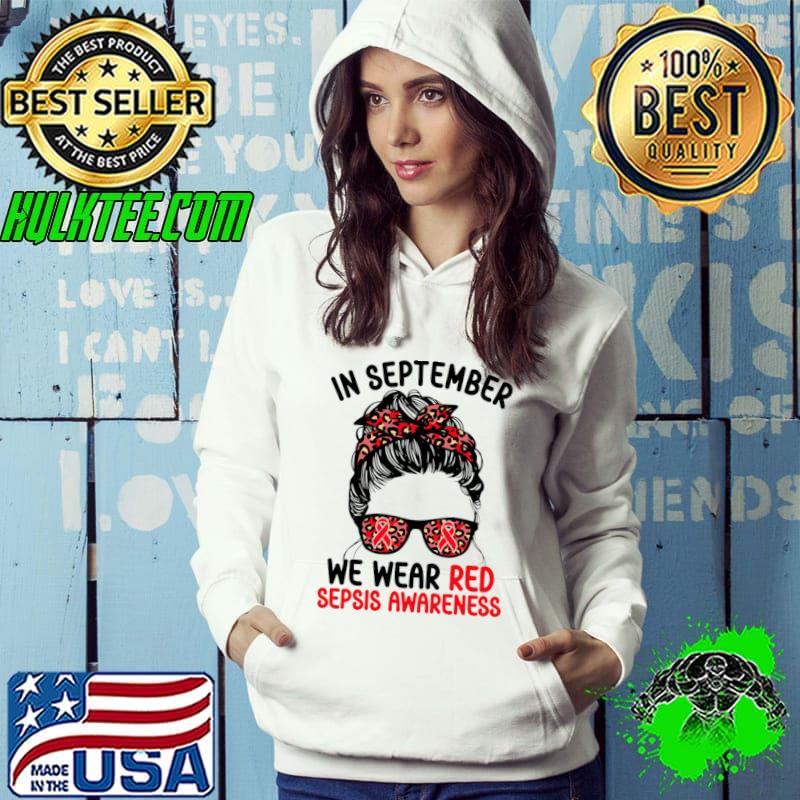 In September We Wear Red Sepsis Awareness Messy Bun Leopard Sunglasses T-Shirt Hoodie In September We Wear Red Sepsis Awareness Messy Bun Leopard Sunglasses T-Shirt Hoodie