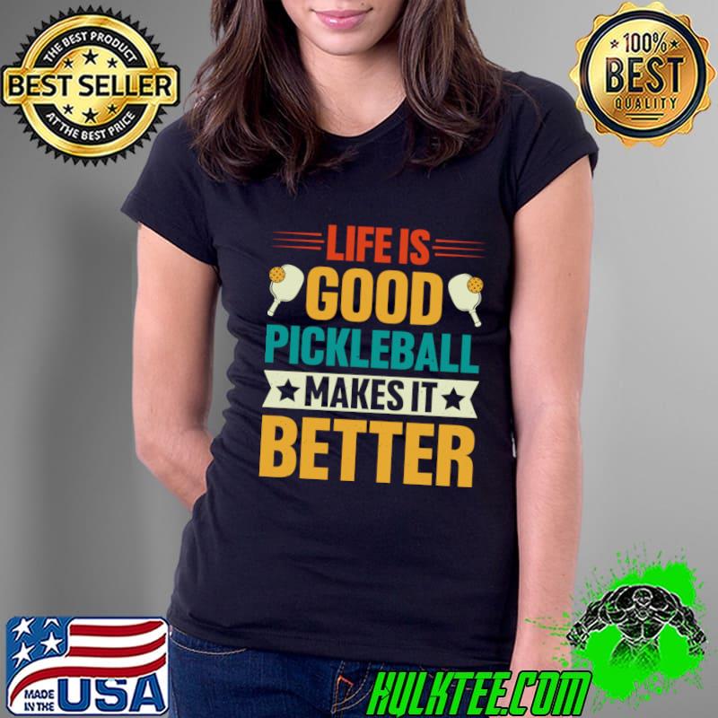 Life is Good Pickleball Makes it Better Retro Stars T-Shirt