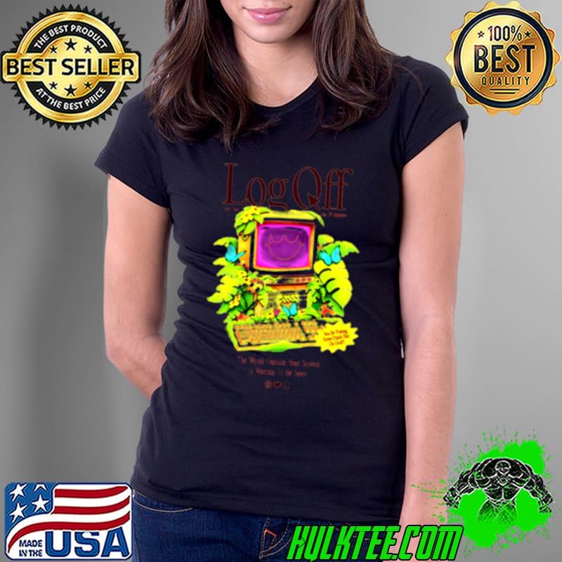 Log off very cool log off intivitie shirt