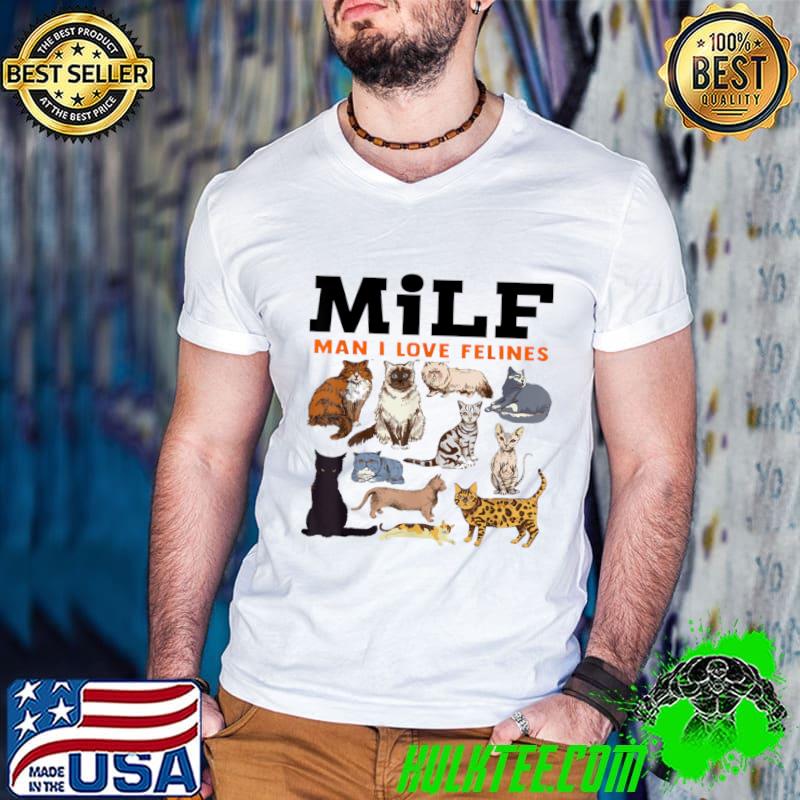 Man i love felines cats lover T-Shirt