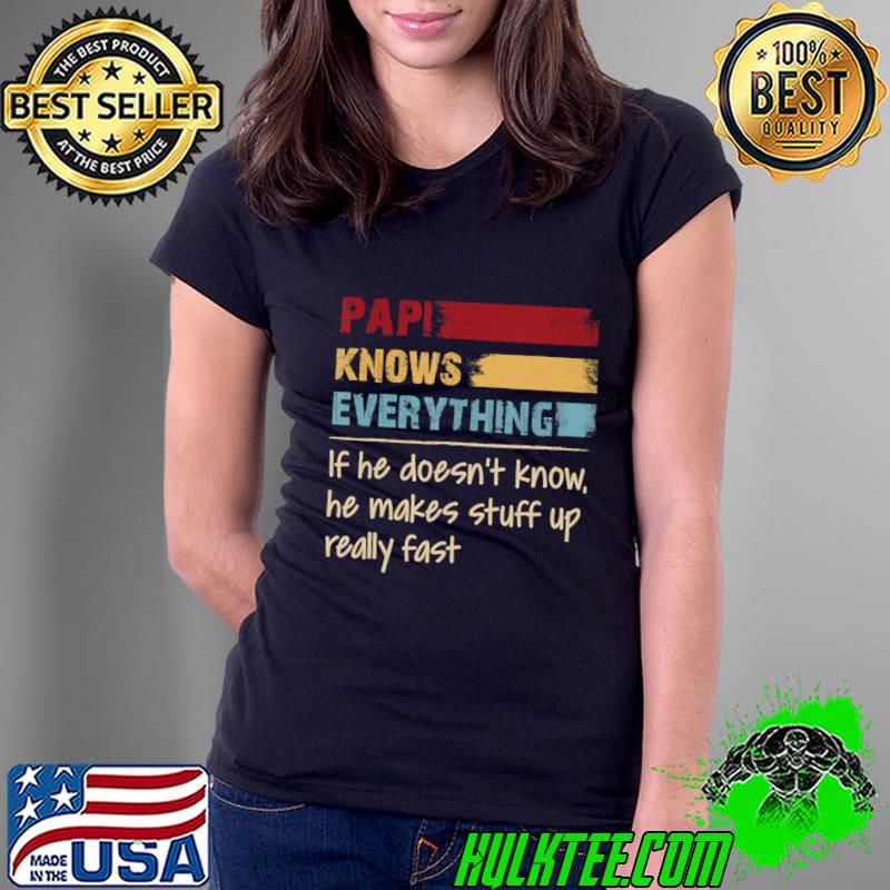 Mens Knows Everything If He Doesn't Know Makes Stuff Up Really Vintage T-Shirt