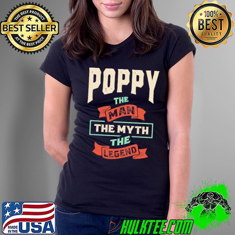 Mens Poppy The Man The Myth The Legend Shirt