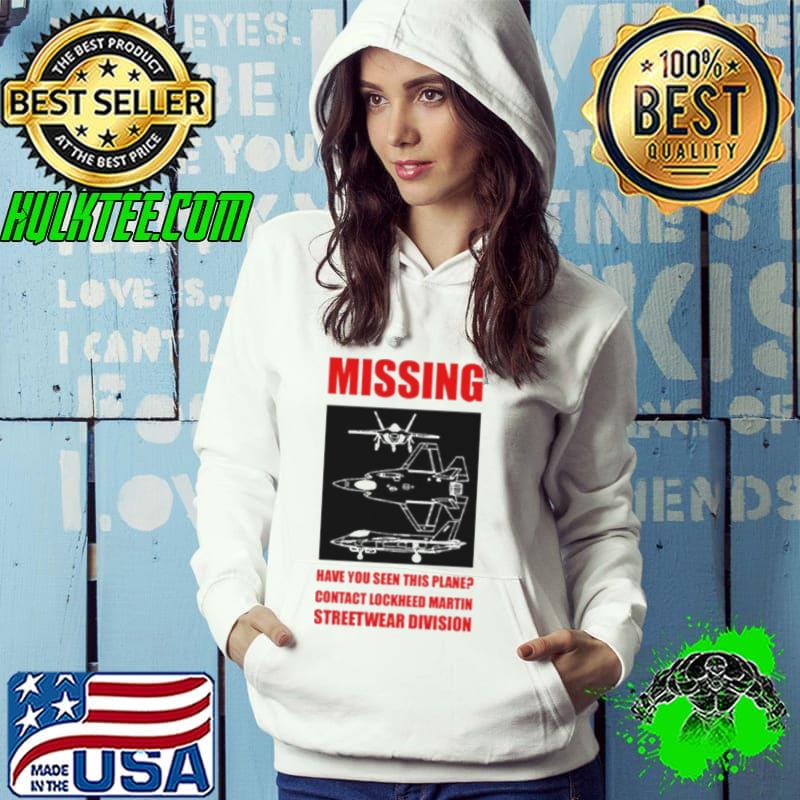 Missing have you seen this plane s Hoodie Missing have you seen this plane s Hoodie