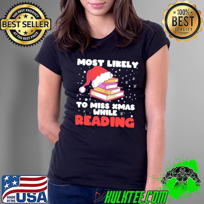 Most Likely To Miss While Reading Shirt
