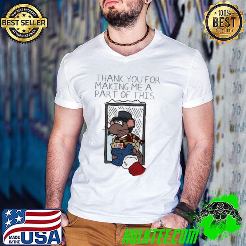 Muppet Christmas Carol Rizzo Thank You For Making Me A Part Of This Shirt