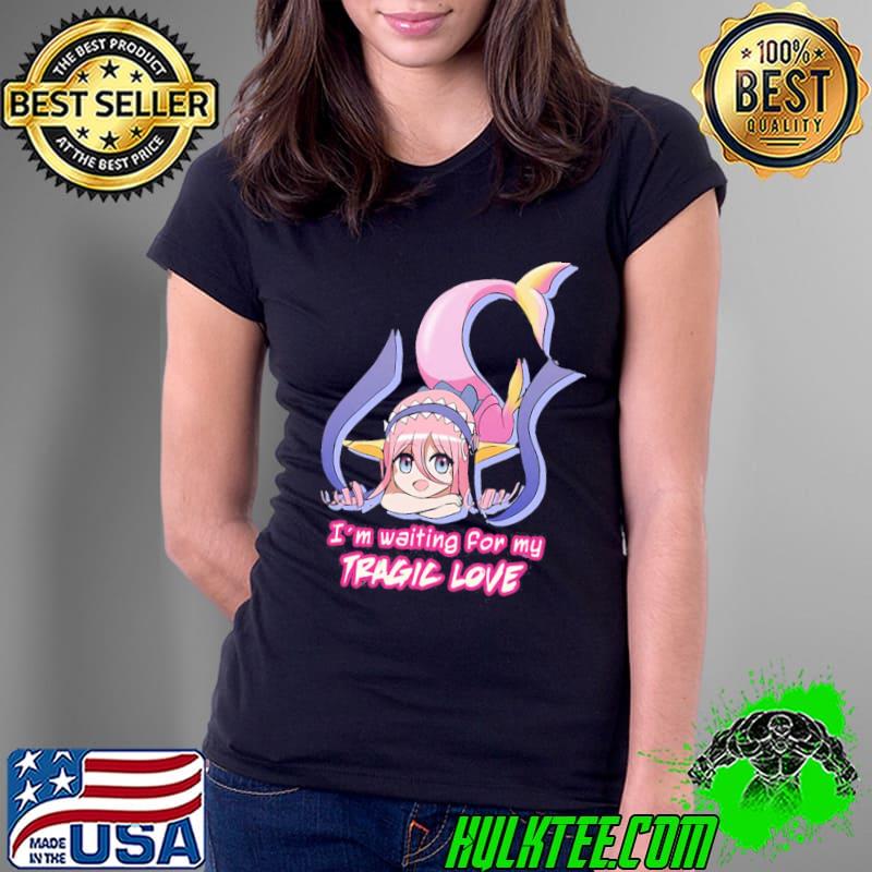 Musume Mero Mermaid Monster Musume I'm Waiting For My Tragic Love Shirt