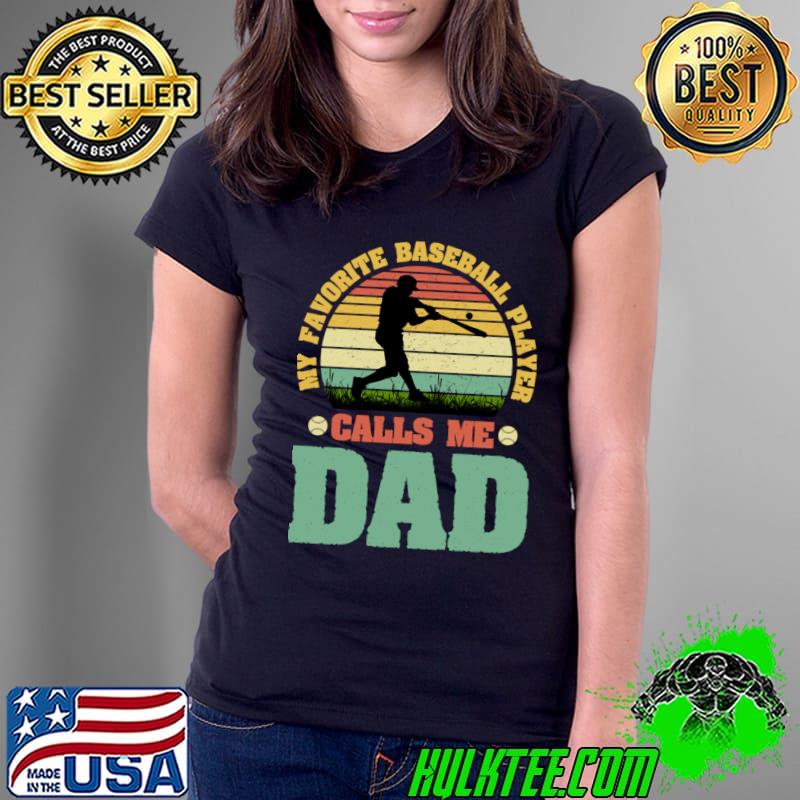 My Favorite Baseball Player Calls Me Dad Vintage Sunset T-Shirt