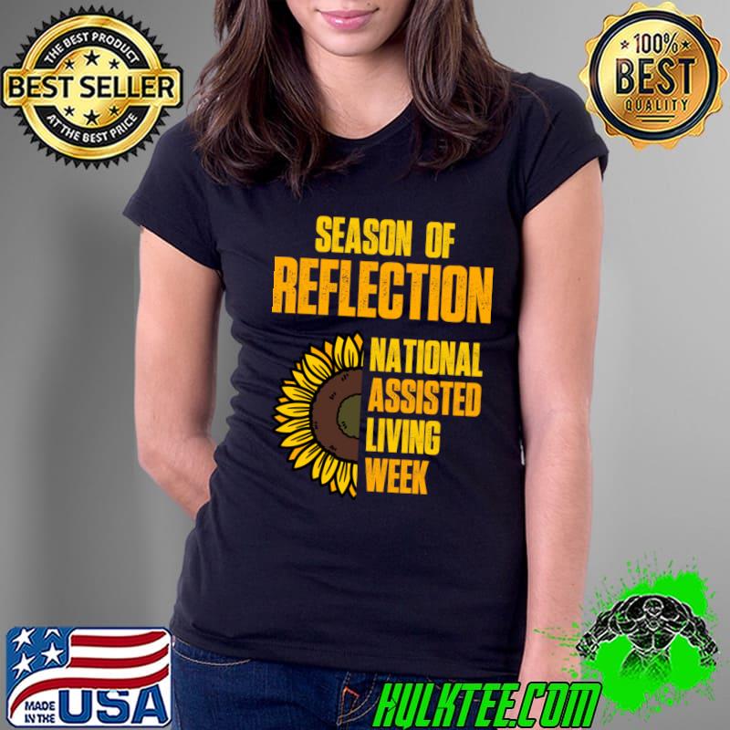 National Assisted Living Week Season of Reflection Sunflower T-Shirt