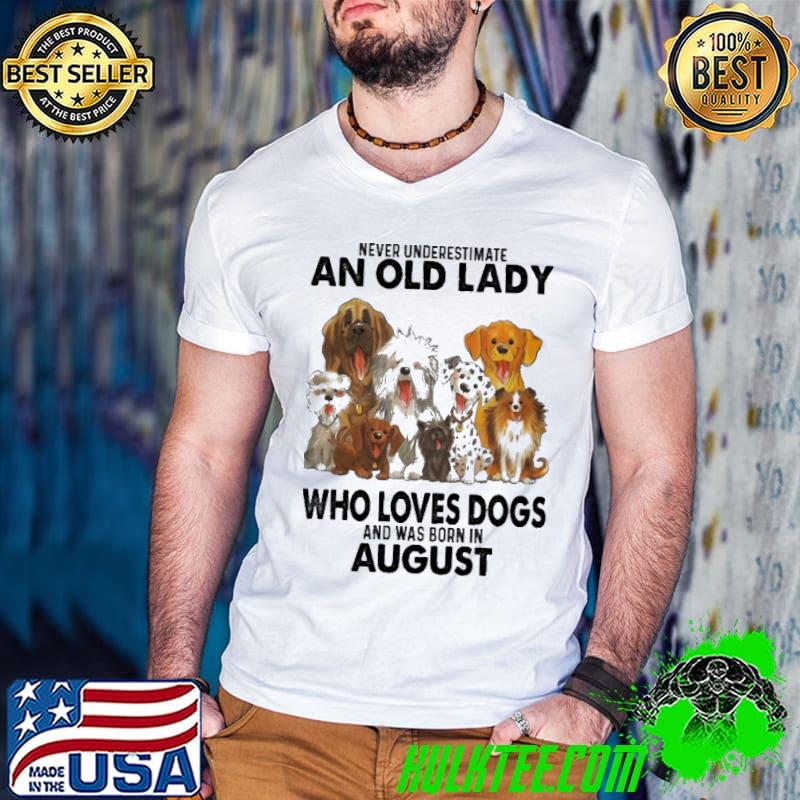 Never underestimate a woman who loves dogs born in August blood moon shirt