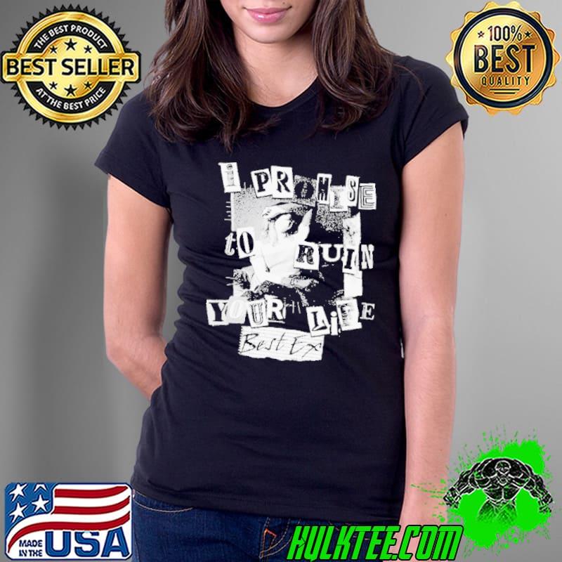 Nice Death Wish I Promise To Ruin Your Life shirt