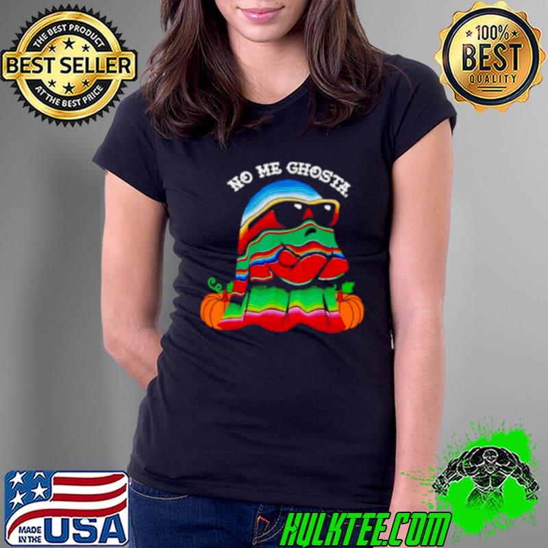 No me ghosta Mexican Halloween ghost shirt