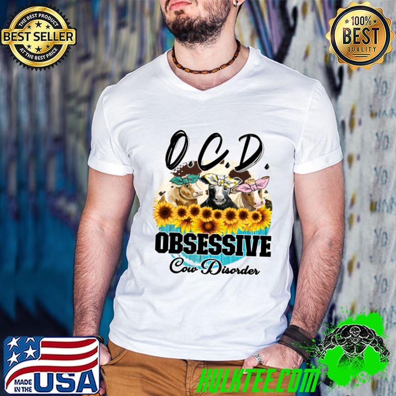 O.C.D Obsessive Cow Disorder Sunflower T-Shirt