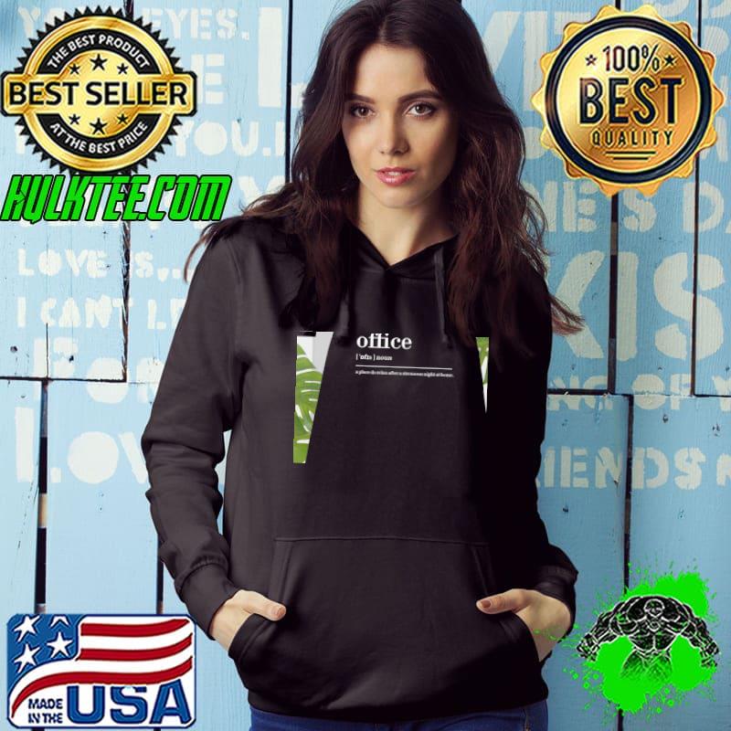 Office A Place Do Relax After Strenuous Night At Home Shirt Hoodie Office A Place Do Relax After Strenuous Night At Home Shirt Hoodie