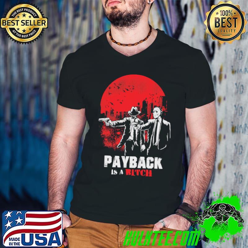 Payback Is A Bitch Shirt Guys V Neck Payback Is A Bitch Shirt Guys V Neck