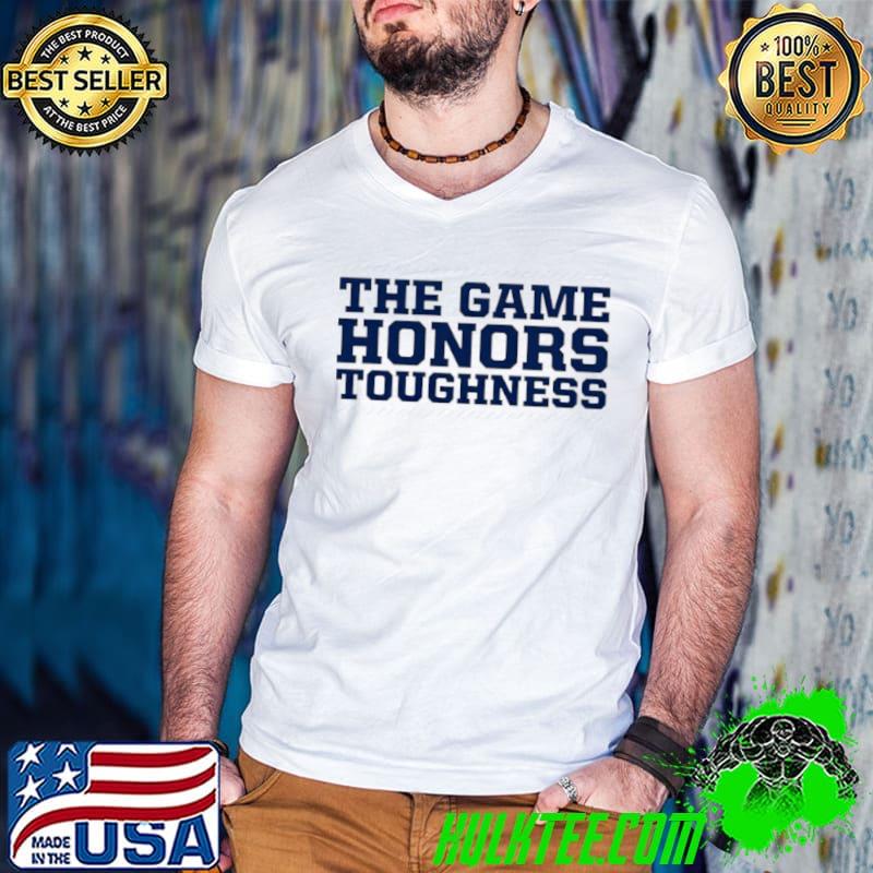 Penn State Football The Game Honors Toughness Shirt
