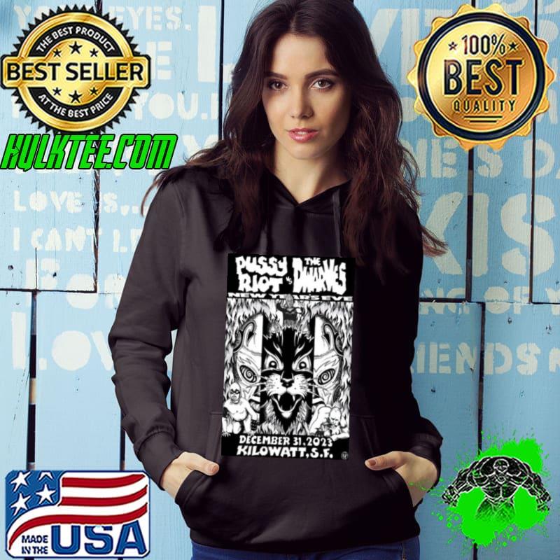 Pussy Riot Kilowatt Bar San Francisco Ca December Tour 2023 s Hoodie Pussy Riot Kilowatt Bar San Francisco Ca December Tour 2023 s Hoodie