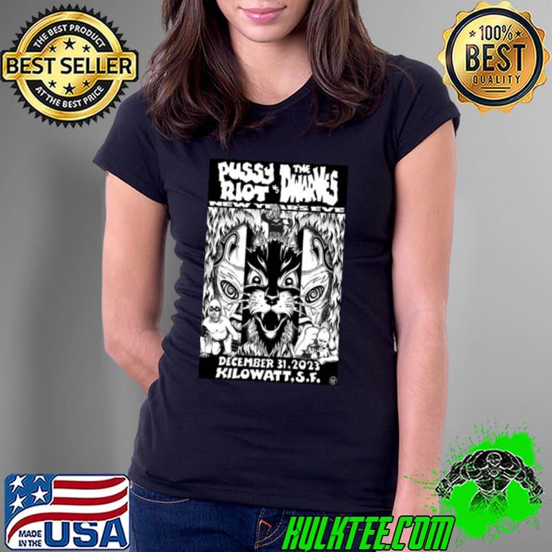 Pussy Riot Kilowatt Bar San Francisco Ca December Tour 2023 s Ladies Tee Pussy Riot Kilowatt Bar San Francisco Ca December Tour 2023 s Ladies Tee