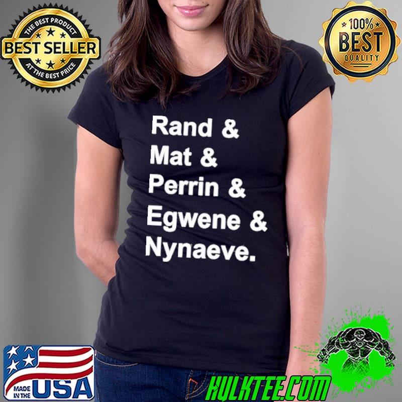 Rand & Mat & Perrin & Egwene & Nynaeve shirt