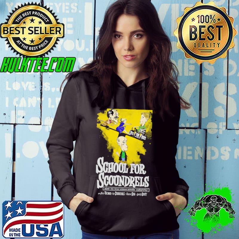 School For Scoundrels Shirt Hoodie School For Scoundrels Shirt Hoodie