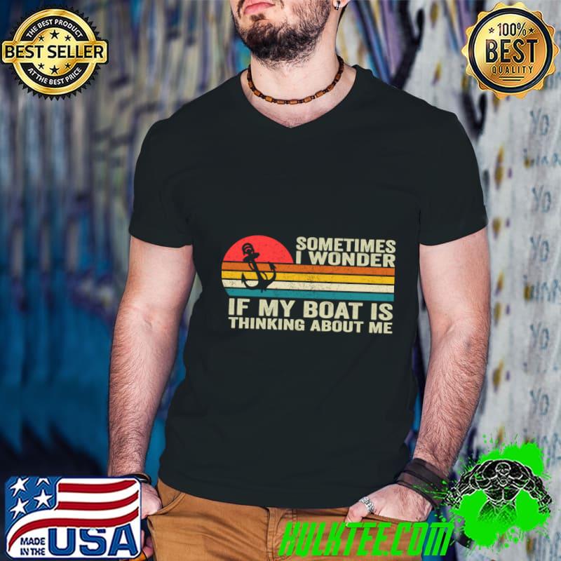 Sometimes I Wonder If My Boat Is Thinking About Me Too Vintage Sunset T-Shirt Guys V Neck Sometimes I Wonder If My Boat Is Thinking About Me Too Vintage Sunset T-Shirt Guys V Neck